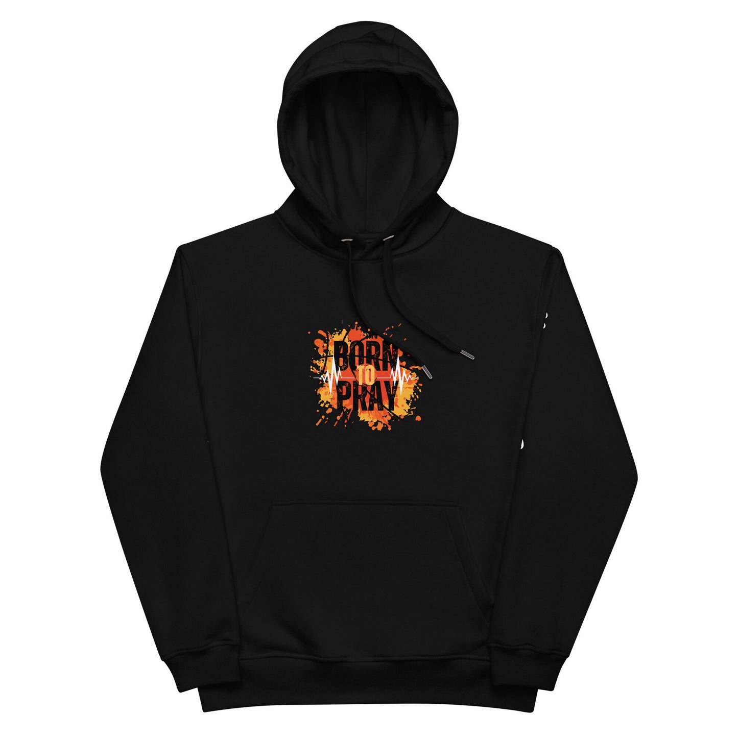 Premium Born to Pray eco hoodie.